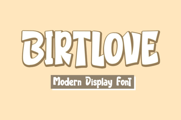 Birtlove: A Display Font That Makes Your Campaigns Instantly Recognizable